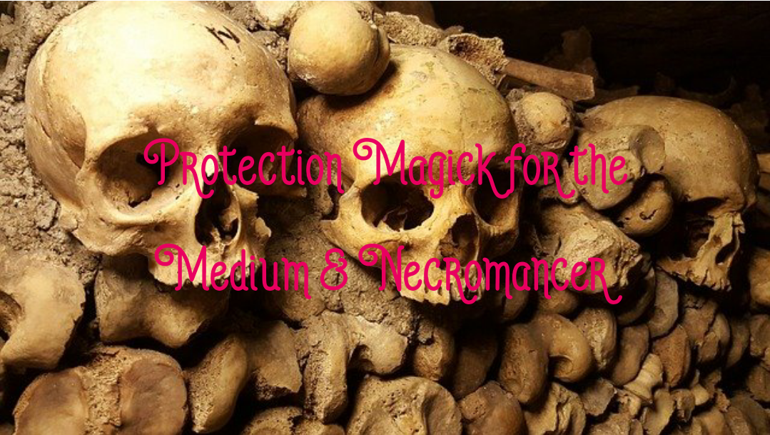 Psychic Protection for the Medium & Necromancer 101 Recording